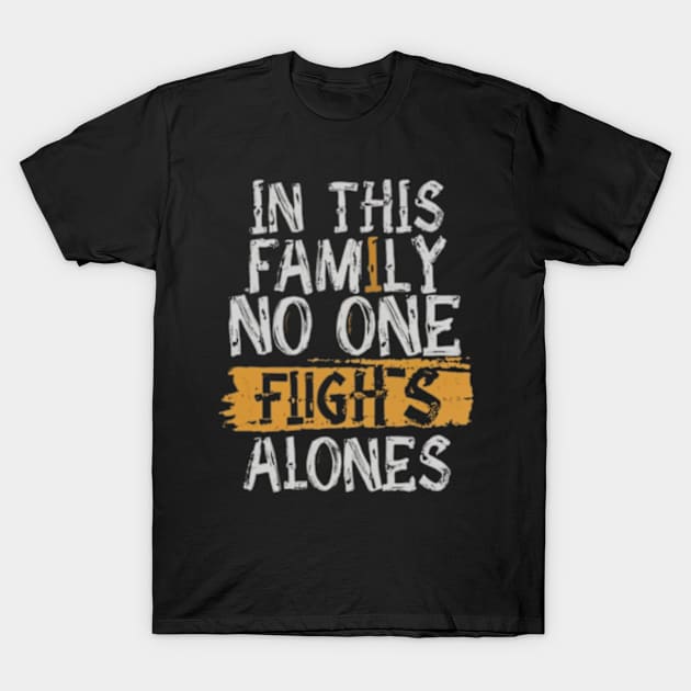 In this family no one fights alone T-Shirt by TshirtMA